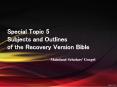 Special Topic 5 Subjects and Outlines of the Recovery Version Bible PowerPoint PPT Presentation