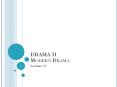 DRAMA II Modern Drama PowerPoint PPT Presentation
