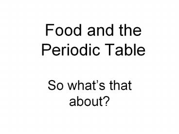 Food and the Periodic Table