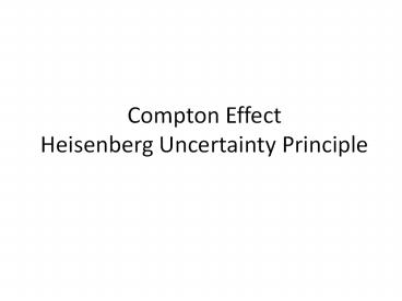 Compton%20Effect%20Heisenberg%20Uncertainty%20Principle