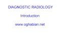 DIAGNOSTIC RADIOLOGY Introduction www.oghabian.net PowerPoint PPT Presentation