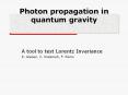 Photon propagation in quantum gravity PowerPoint PPT Presentation