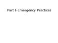 Part%20I-Emergency%20Practices PowerPoint PPT Presentation