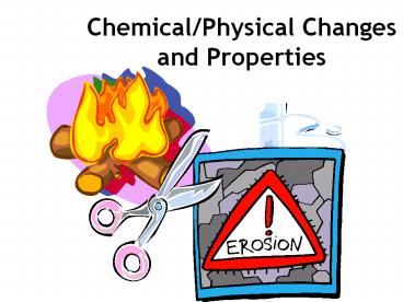 Chemical/Physical%20Changes%20and%20Properties