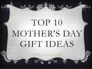 Gift for mothers day ideas