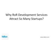 Why RoR Development Services Attract So Many Startups