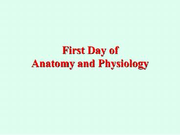 First Day of Anatomy and Physiology