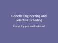 Genetic Engineering and Selective Breeding PowerPoint PPT Presentation
