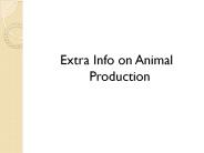 Extra Info on Animal Production