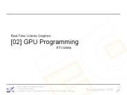 Real-Time Volume Graphics [02] GPU Programming