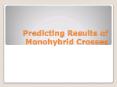 Predicting Results of Monohybrid Crosses PowerPoint PPT Presentation