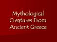 Mythological Creatures From Ancient Greece PowerPoint PPT Presentation