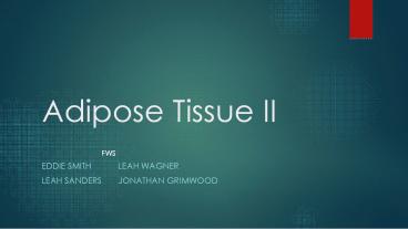 Adipose Tissue II