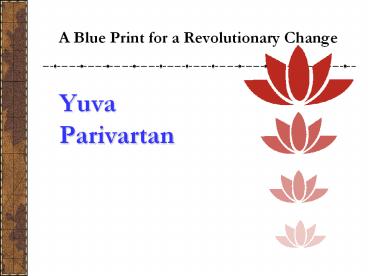 A Blue Print for a Revolutionary Change
