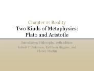 Two Kinds of Metaphysics: Plato and Aristotle
