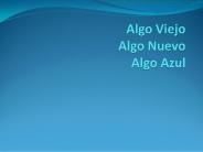 Algo Viejo Algo Nuevo Algo Azul