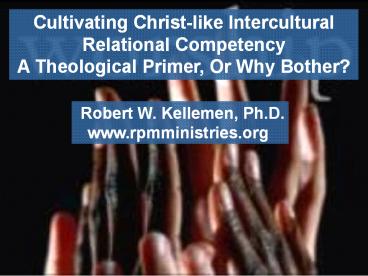 Cultivating Christ-like Intercultural Relational Competency