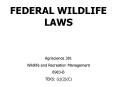 FEDERAL WILDLIFE LAWS PowerPoint PPT Presentation