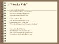 "Viva La Vida" I used to rule the world Seas would rise when I gave the word Now in the morning I sleep alone Sweep the streets I used to own I used to roll the dice Feel the fear in my enemy's eyes Listen as the crowd would sing "Now the old king is PowerPoint PPT Presentation