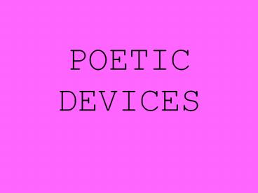 POETIC DEVICES