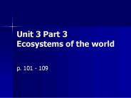 Unit 3 Part 3 Ecosystems of the world