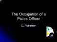 The Occupation of a Police Officer PowerPoint PPT Presentation