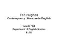 Ted Hughes Contemporary Literature in English PowerPoint PPT Presentation