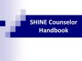 SHINE Counselor Handbook PowerPoint PPT Presentation