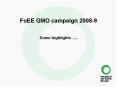 FoEE GMO campaign 2008-9 PowerPoint PPT Presentation