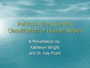 Politics in the Scientific Classification of Human Bodies