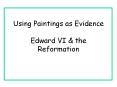 Using Paintings as Evidence Edward VI PowerPoint PPT Presentation