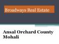 Ansal Orchard County Mohali, Ansal Orchard County 3bhk Sector 115 PowerPoint PPT Presentation