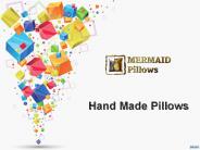 Hand Made Pillows