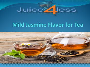 Mild Jasmine Flavor for Tea