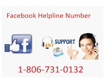 Can’t access your Facebook account, call on 1-806-731-0132 Facebook Help Phone Number