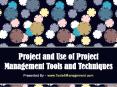 Project and Use of Project Management Tools and Techniques PowerPoint PPT Presentation