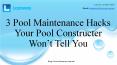 3 Pool Maintenance Hacks Your Pool Constructer Won’t Tell You PowerPoint PPT Presentation