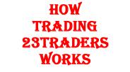 How Trading 23Traders works