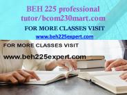 BEH 225 professional tutor bcom230mart.com