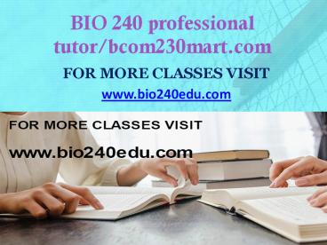 BIO 240 professional tutor bcom230mart.com