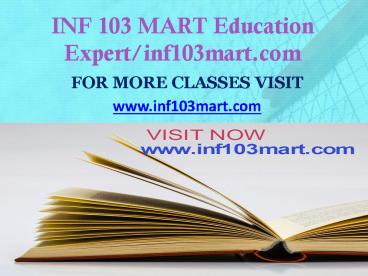 INF 103 MART Education Expert-inf103mart.com