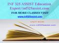 INF 325 ASSIST Education Expert-inf325assist.com PowerPoint PPT Presentation