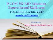 ISCOM 352 AID Education Expert-iscom352aid.com