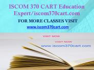 ISCOM 370 CART Education Expert-iscom370cart.com