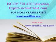 ISCOM 374 AID Education Expert-iscom374aid.com