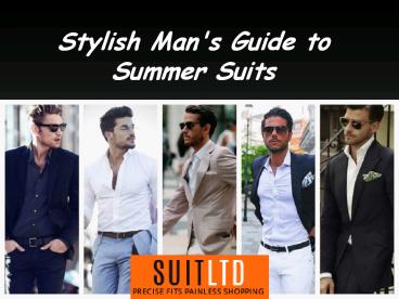 Stylish Man's Guide to Summer Suits