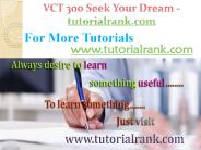 VCT 300 Course Seek Your Dream / tutorialrank.com
