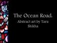 The Ocean Road  - Abstract art by Taru Shikha PowerPoint PPT Presentation