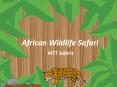 African Wildlife Safari: Insider Secrets for the Photographic Safari PowerPoint PPT Presentation