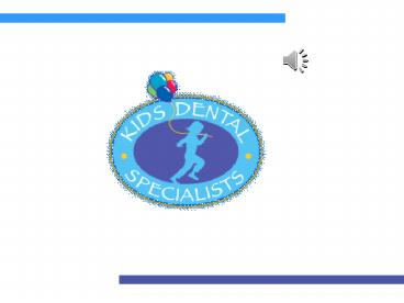 Kids Dental Specialists